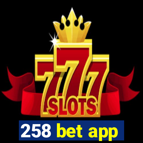 258 bet app